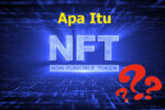 Apa itu NFT (Non-Fungible Token)?